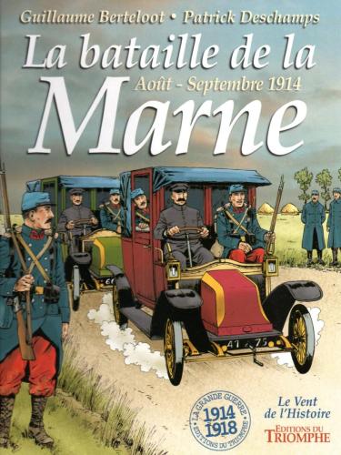 De la bataille de la Marne à l'Armistice - Patrick Deschamps