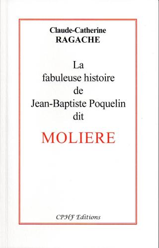 La fabuleuse histoire de Jean-Baptiste Poquelin dit MOLIÈRE